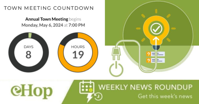 Weekly News Update-Town Meeting Edition: 04/28/2024